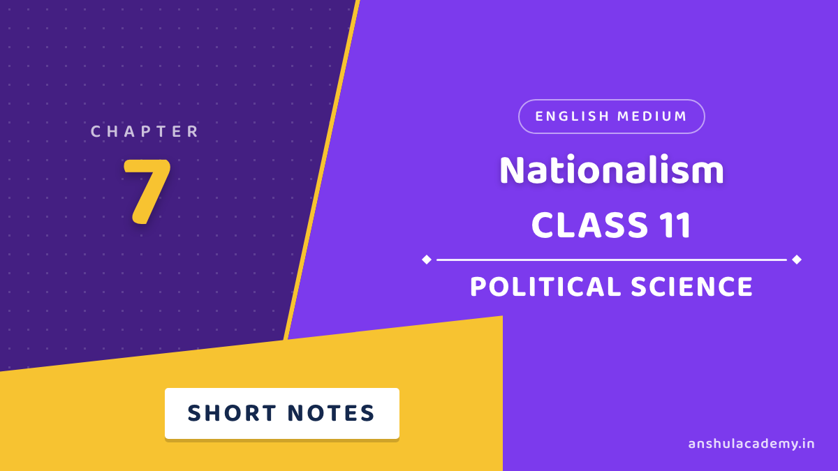 Class 11 Political Science Book 2 Chapter 7 Nationalism Short Notes