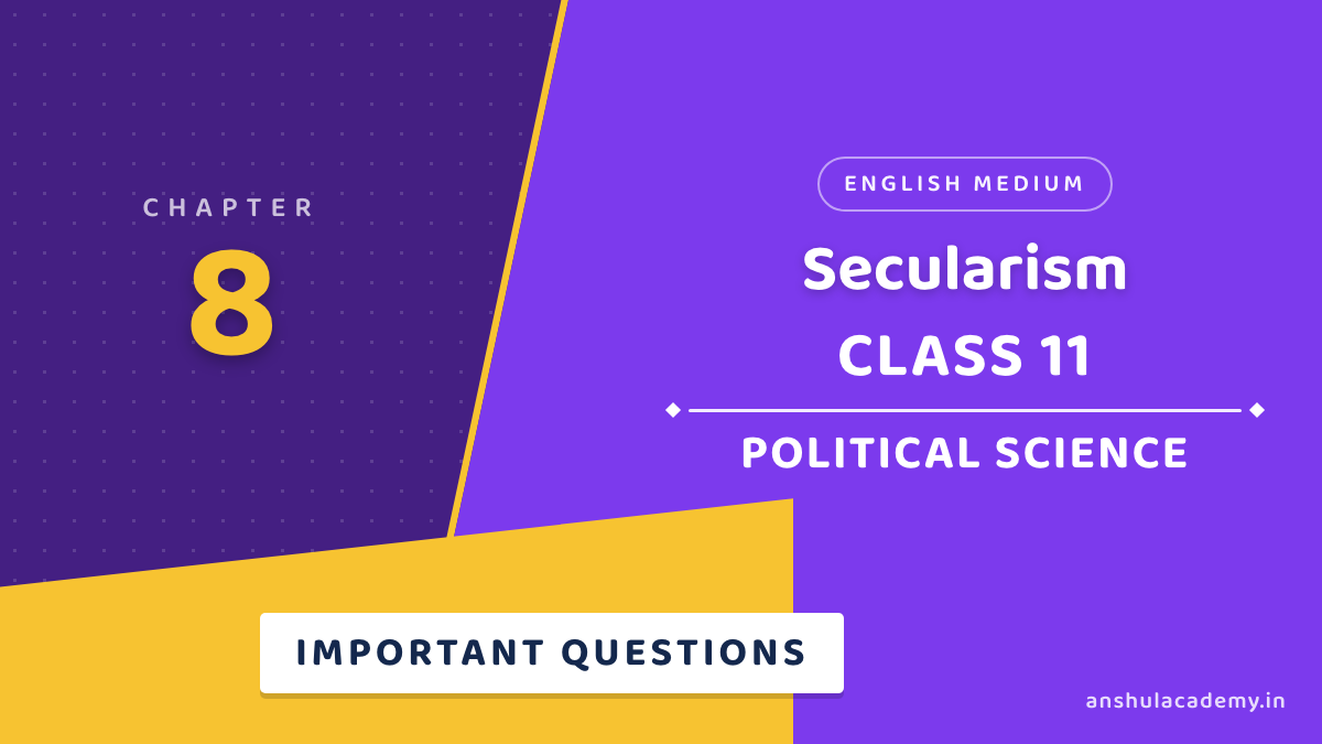 Class 11 Political Science Book 2 Chapter 8 Secularism Important Questions with Answers