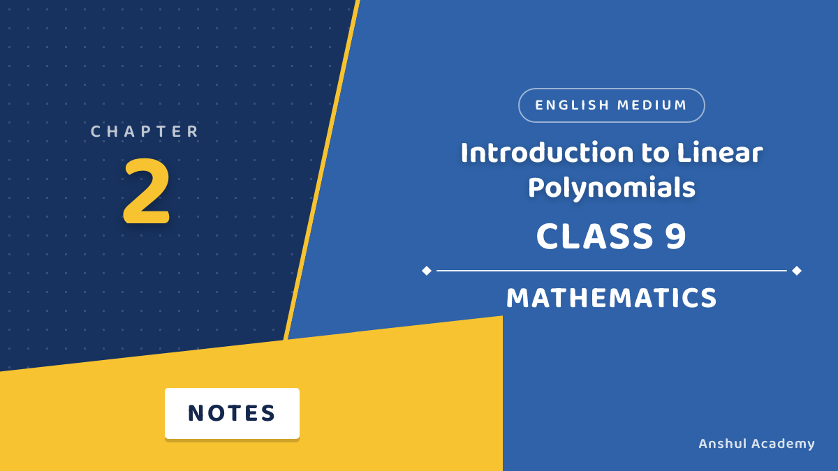 Class 9 Mathematics Chapter 2 Introduction to Linear Polynomials Notes in English