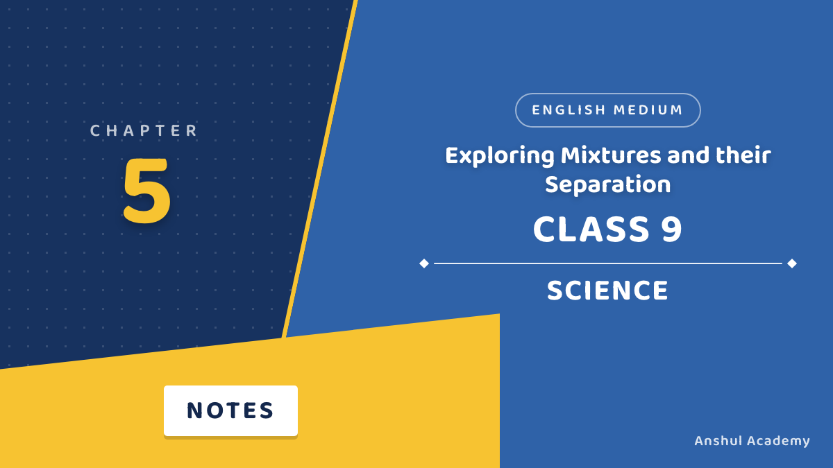 Exploring Mixtures and their Separation
