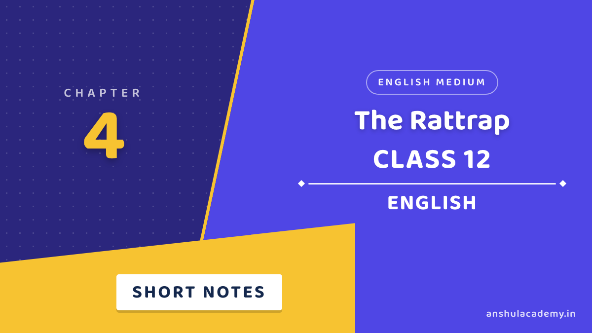 Class 12 English Flamingo Chapter 4 The Rattrap Short Notes