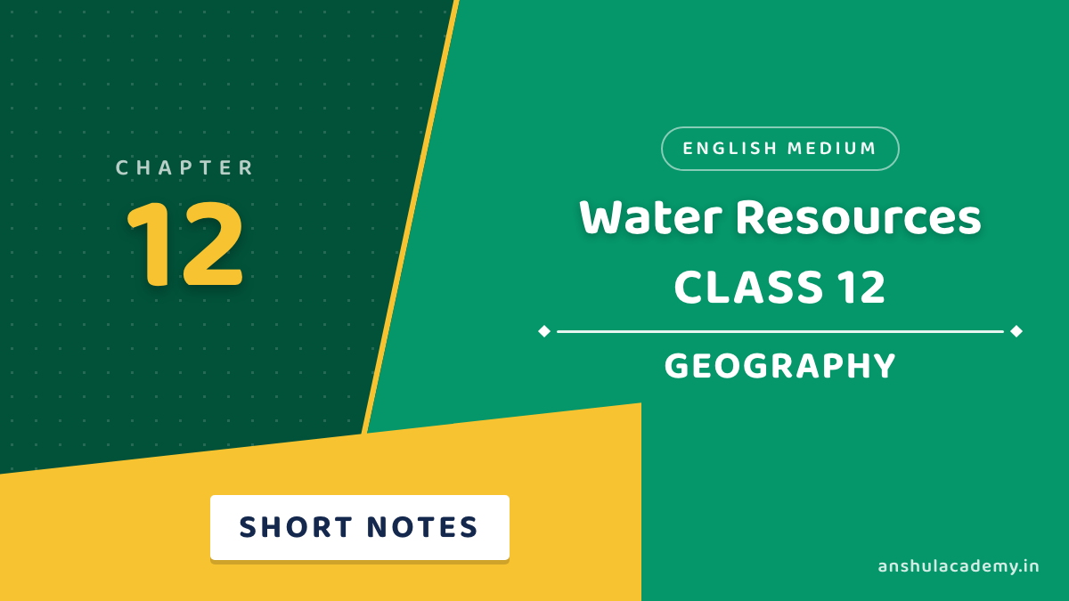 Class 12 Geography Chapter 12 Short Notes in English