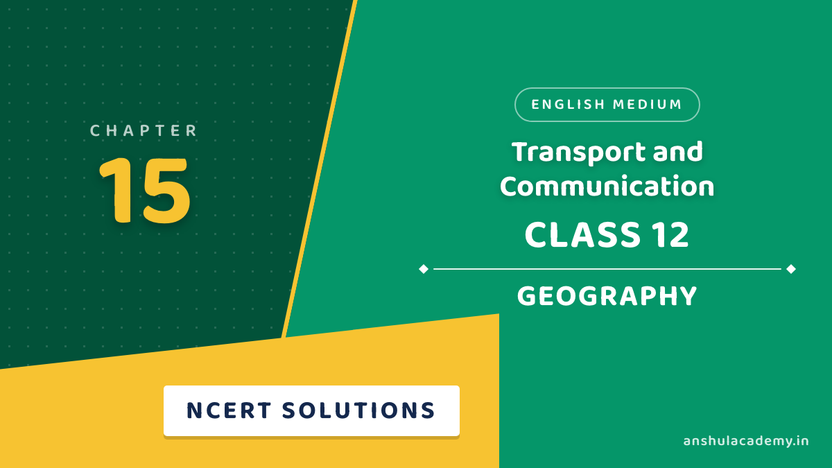 Class 12 Geography Chapter 15 NCERT Solutions in English