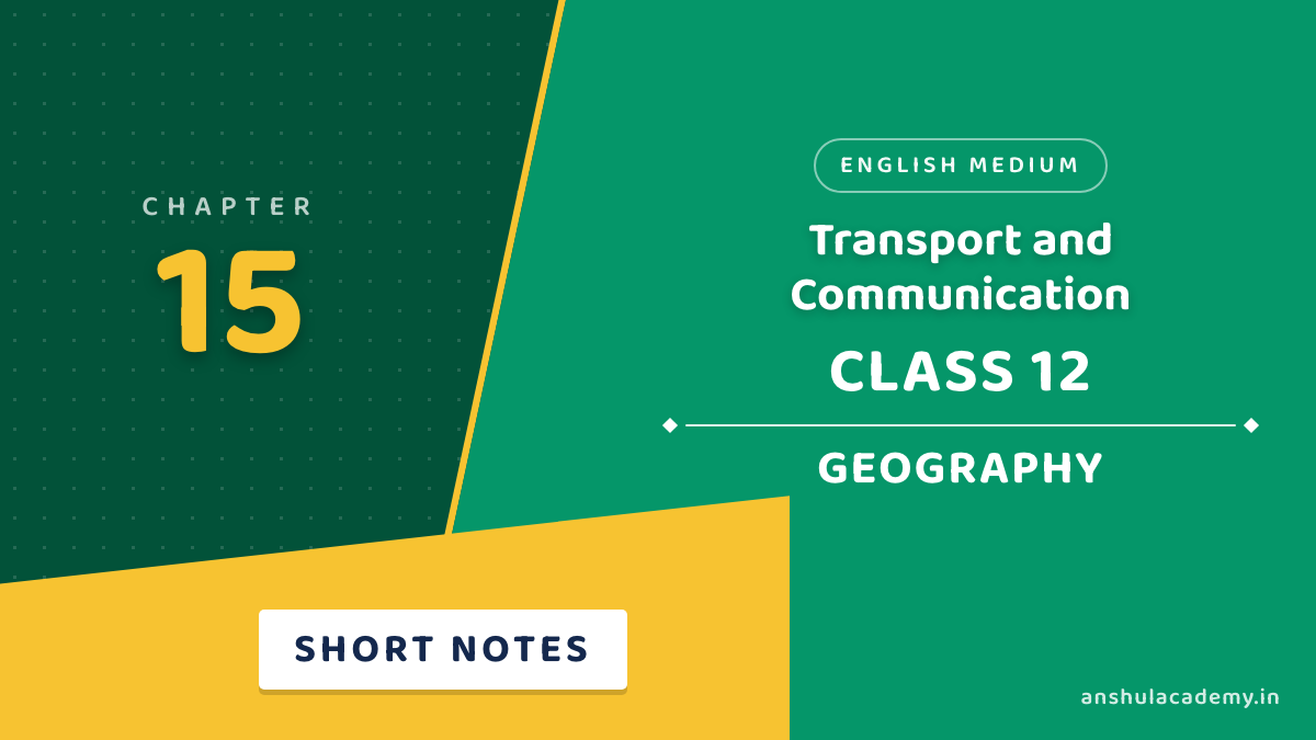 Class 12 Geography Chapter 15 Short Notes in English