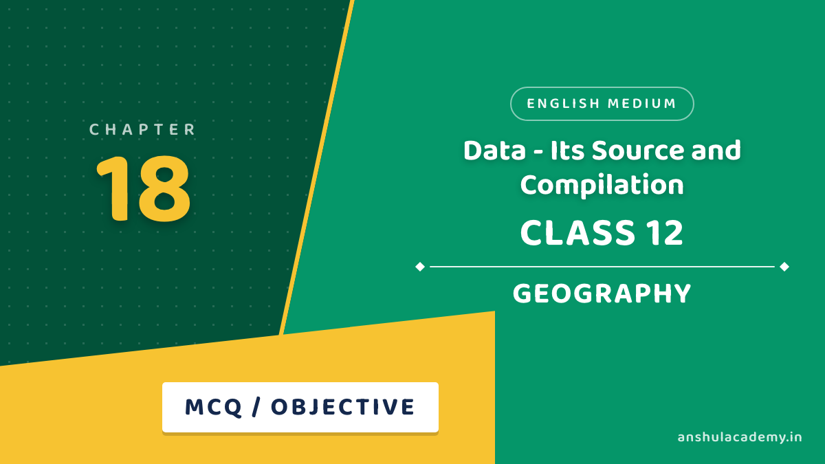 Class 12 Geography Chapter 18 MCQ / Objective Questions with Answers in English
