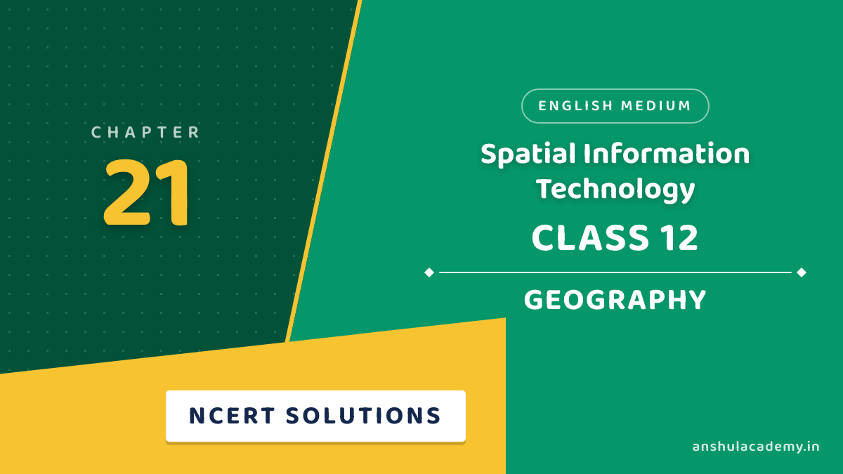 Class 12 Geography Chapter 21 NCERT Solutions in English