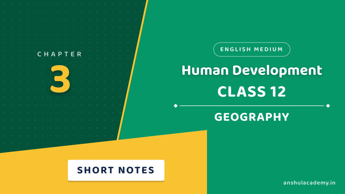 Class 12 Geography Chapter 3 Short Notes in English
