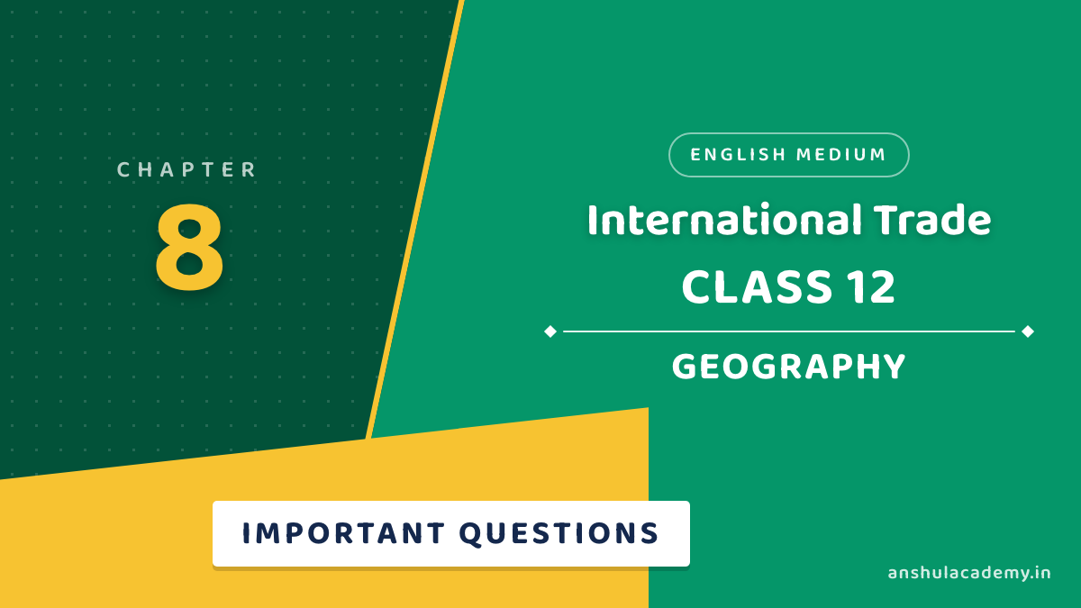 Class 12 Geography Chapter 8 Important Questions with Answers in English
