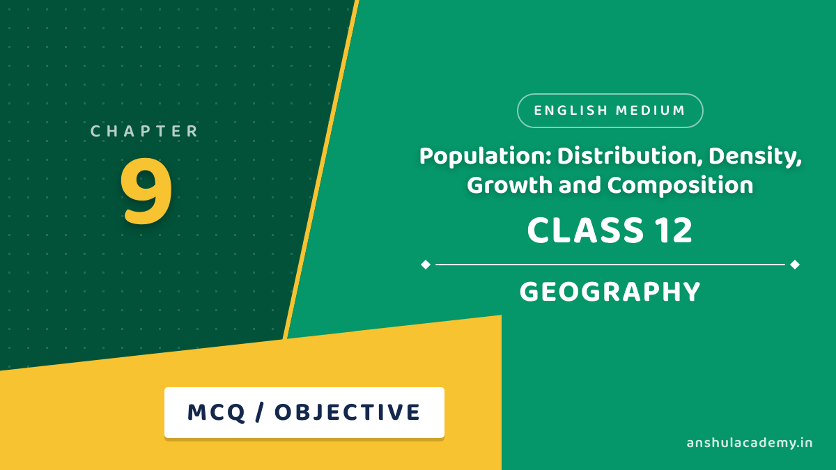 Class 12 Geography Chapter 9 MCQ / Objective Questions with Answers in English